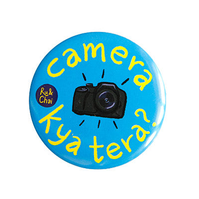 Camera Kya tera Magnet + Badge